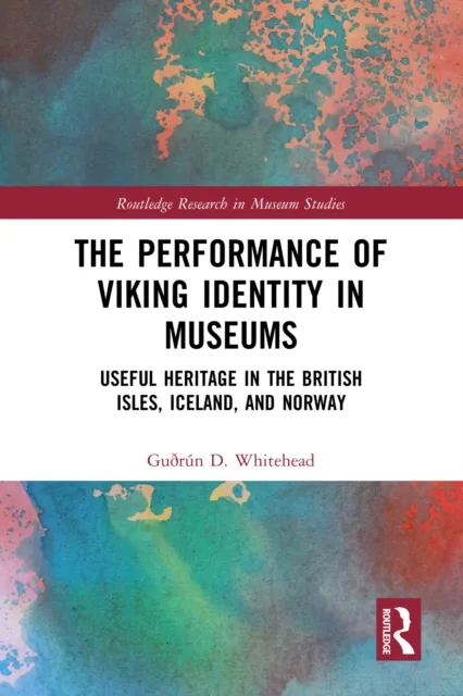 Performance of Viking Identity in Museums