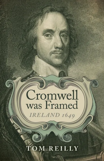 Cromwell was Framed