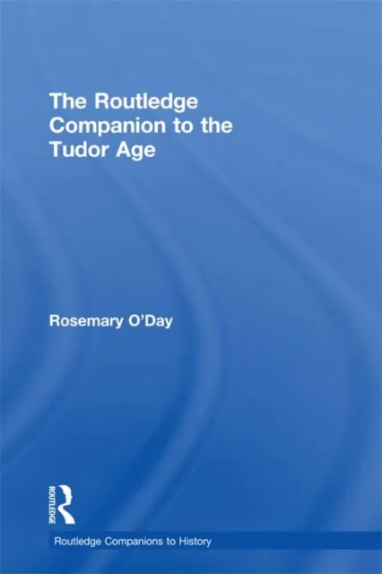 Routledge Companion to the Tudor Age