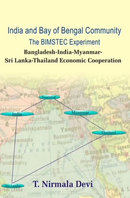 India And Bay of Bengal Community the Bimstec Experiment