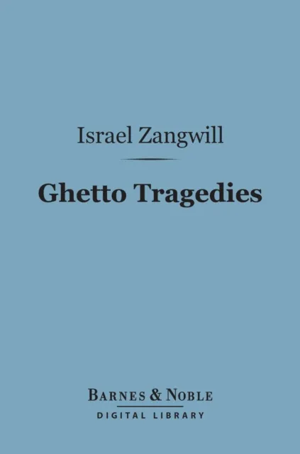 Ghetto Tragedies (Barnes & Noble Digital Library)