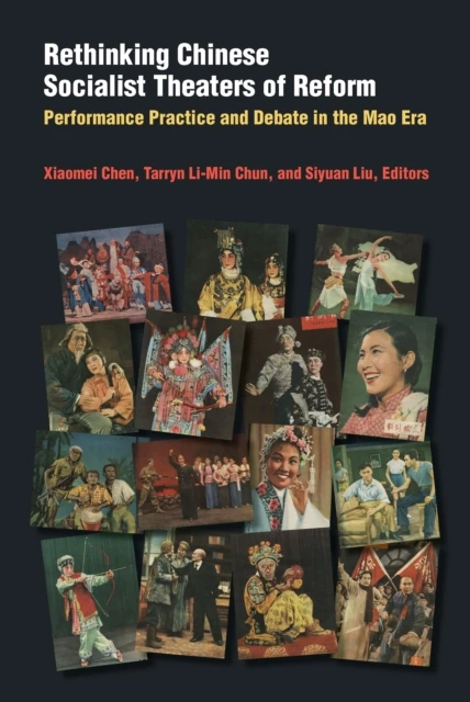Rethinking Chinese Socialist Theaters of Reform