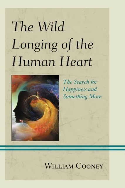 Wild Longing of the Human Heart