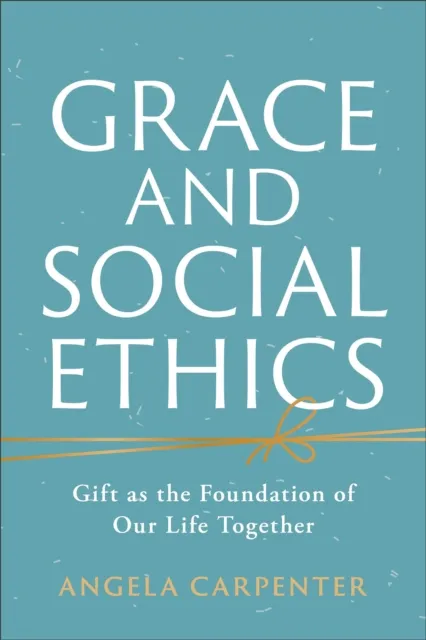 Grace and Social Ethics