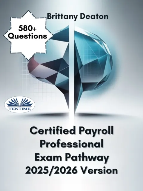 Certified Payroll Professional Exam Pathway 2025/2026 Version