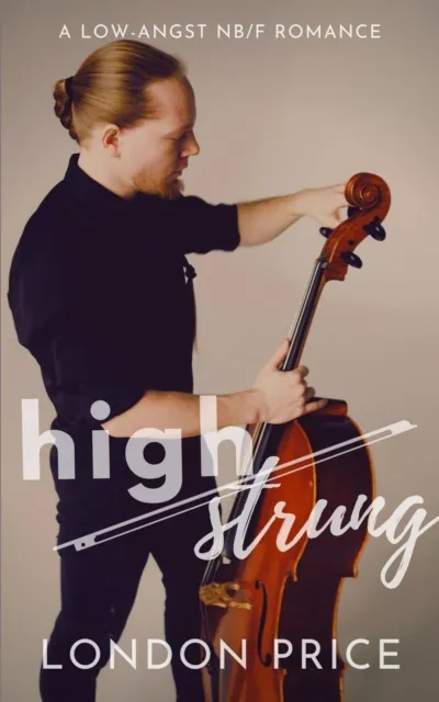 High Strung: A Low-Angst NB/F Romance