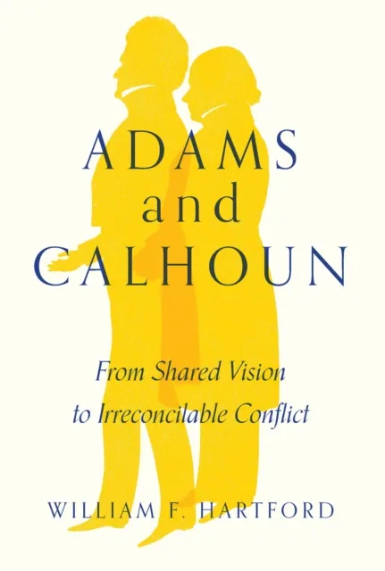 Adams and Calhoun