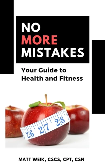 No More Mistakes: Your Guide to Health and Fitness