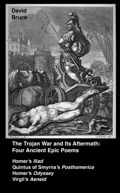 Trojan War and Its Aftermath: Four Epic Poems
