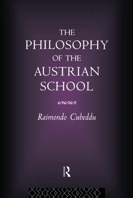 Philosophy of the Austrian School