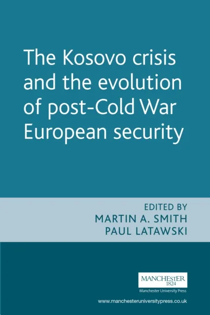 Kosovo crisis and the evolution of a post-Cold War European security