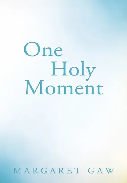 One Holy Moment