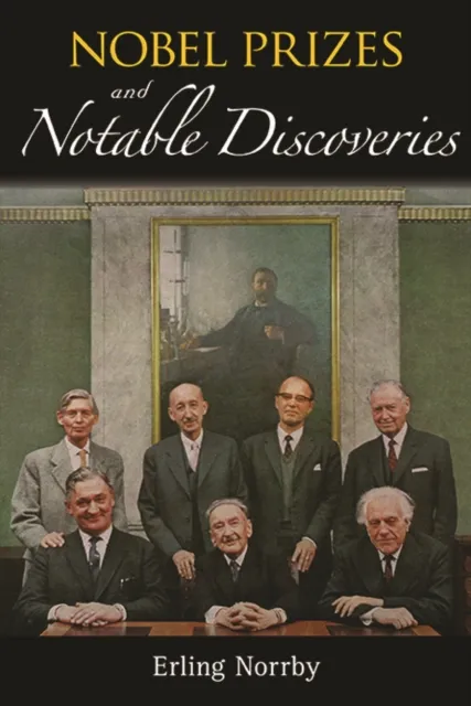 Nobel Prizes And Notable Discoveries