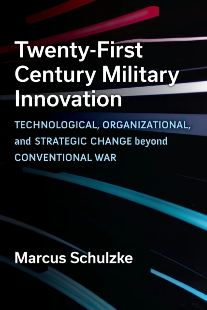 Twenty-First Century Military Innovation
