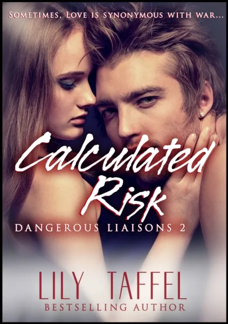 Calculated Risks: Dangerous Liaisons 2