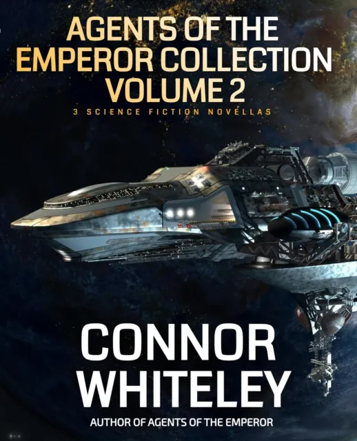 Agents Of The Emperor Collection Volume 2: 3 Science Fiction Novellas