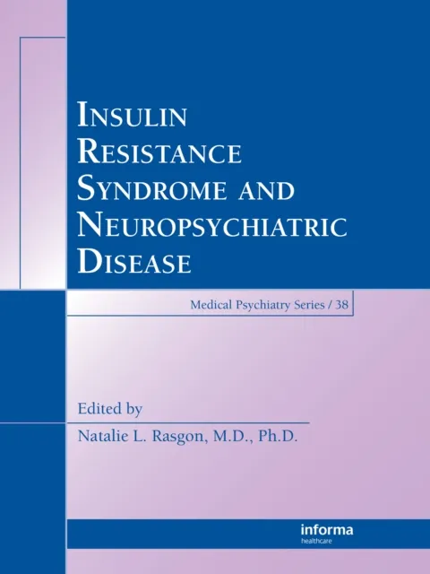 Insulin Resistance Syndrome and Neuropsychiatric Disease