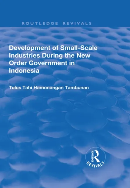 Development of Small-scale Industries During the New Order Government in Indonesia