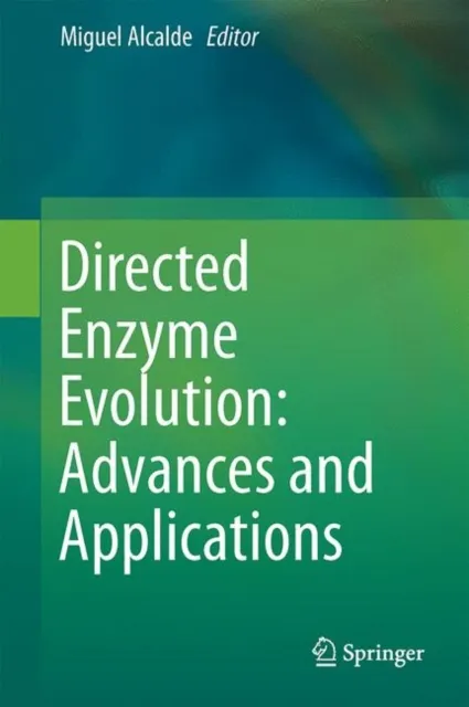 Directed Enzyme Evolution: Advances and Applications