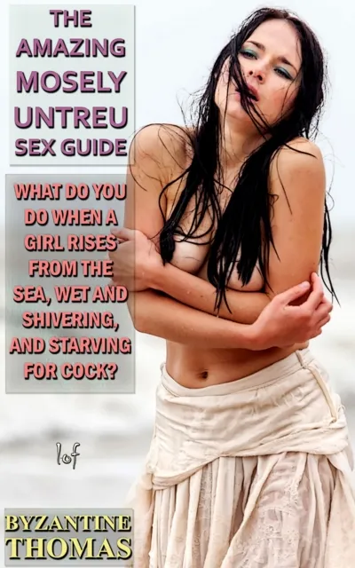 What Do You Do When A Girl Rises From The Sea, Wet And Shivering, And Starving For Cock?
