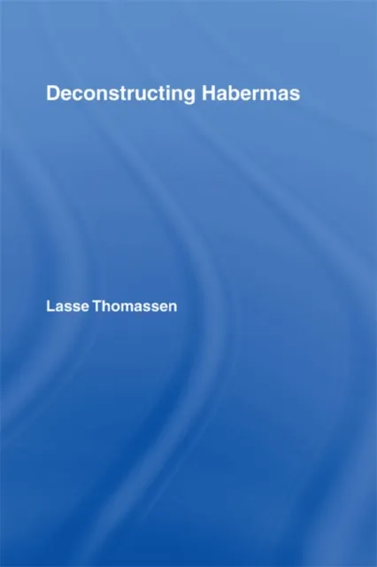 Deconstructing Habermas