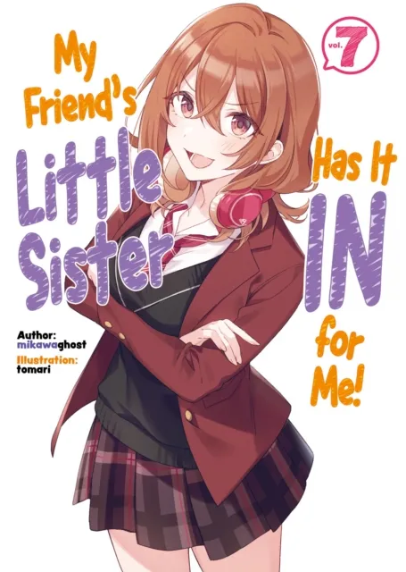 My Friend's Little Sister Has It In for Me! Volume 7