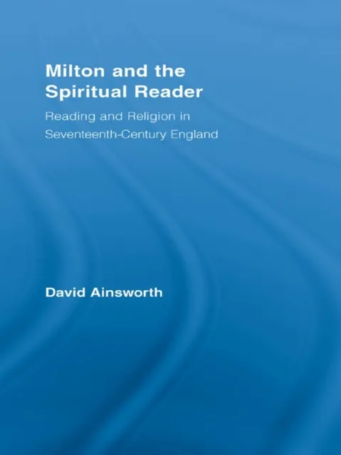 Milton and the Spiritual Reader
