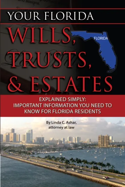 Your Florida Will, Trusts, & Estates Explained