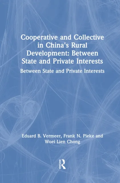 Cooperative and Collective in China's Rural Development: Between State and Private Interests