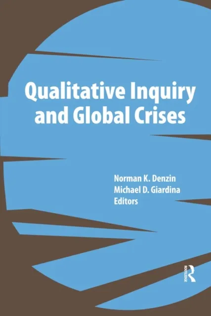 Qualitative Inquiry and Global Crises