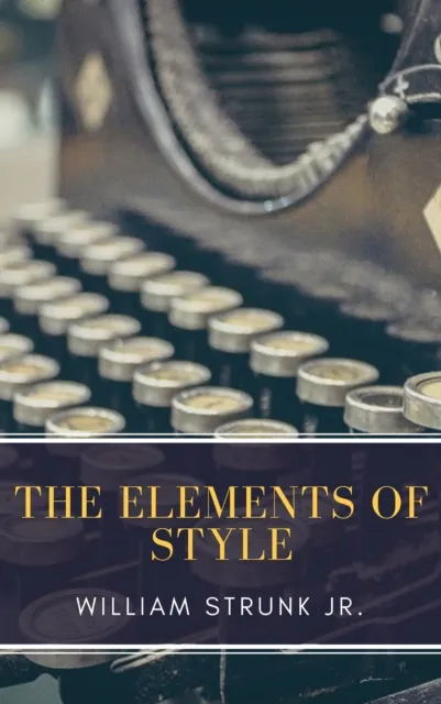 Elements of Style ( Fourth Edition )