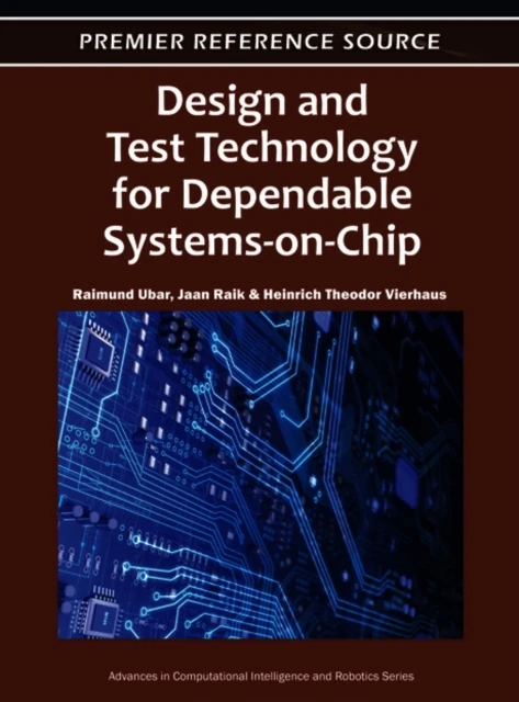 Design and Test Technology for Dependable Systems-on-Chip