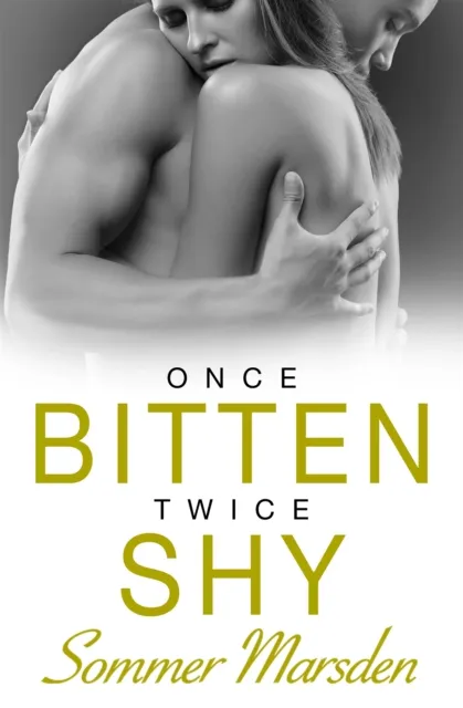 Once Bitten Twice Shy