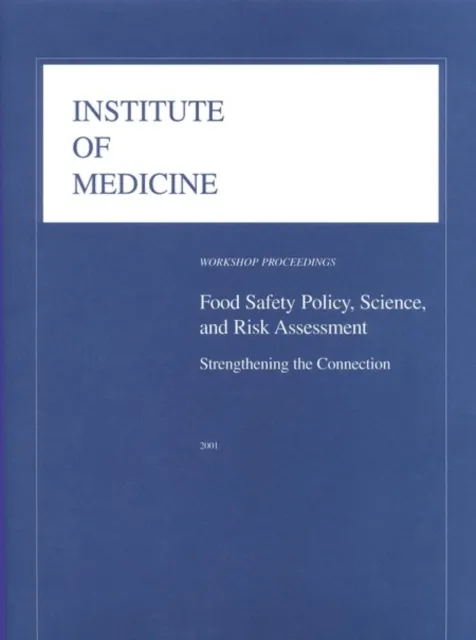 Food Safety Policy, Science, and Risk Assessment