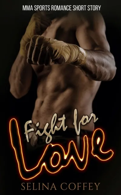 Fight For Love: MMA Fighter Sports Romance