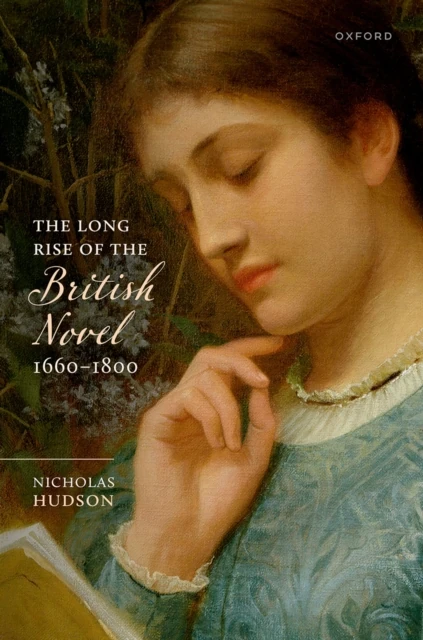 Long Rise of the British Novel, 1660-1800