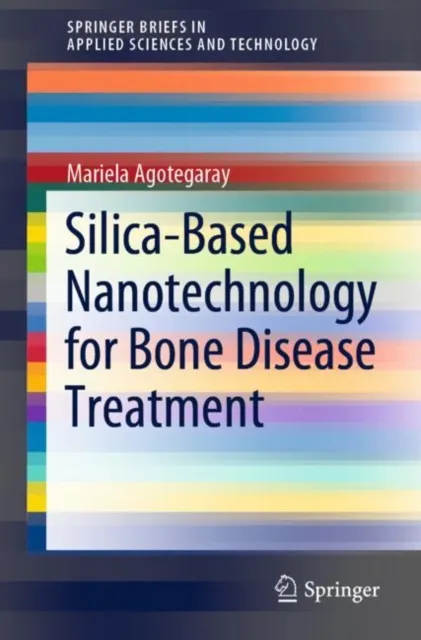 Silica-Based Nanotechnology for Bone Disease Treatment