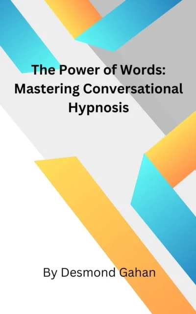 Power of Words: Mastering Conversational Hypnosis