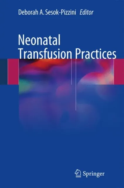 Neonatal Transfusion Practices