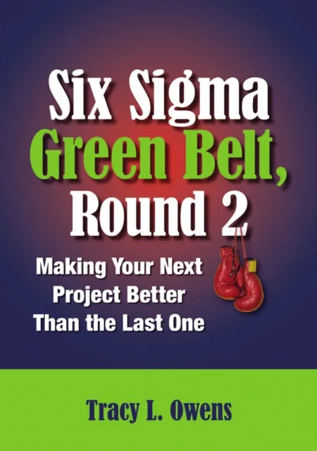 Six Sigma Green Belt, Round 2