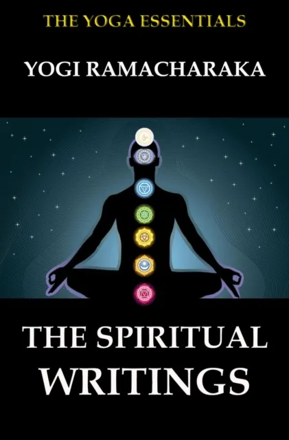 Spiritual Writings of Yogi Ramacharaka