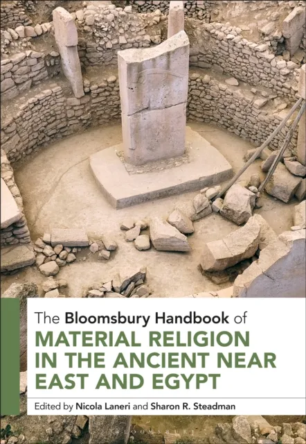 Bloomsbury Handbook of Material Religion in the Ancient Near East and Egypt