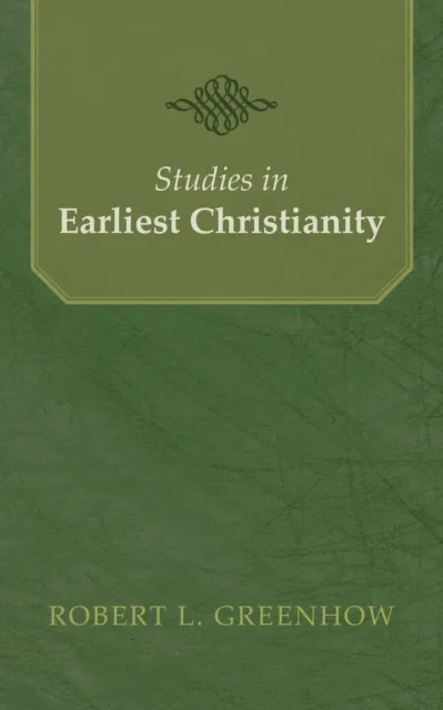 Studies in Earliest Christianity