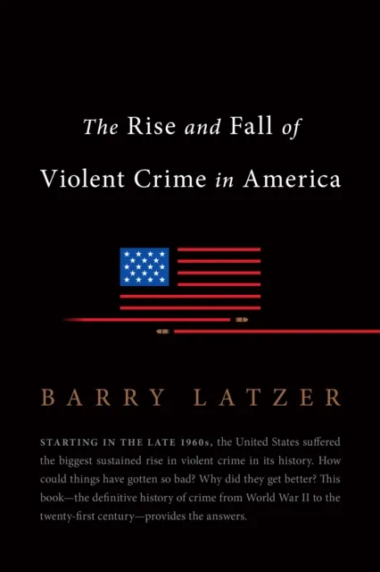 Rise and Fall of Violent Crime in America