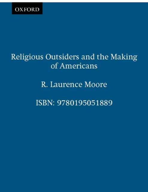 Religious Outsiders and the Making of Americans