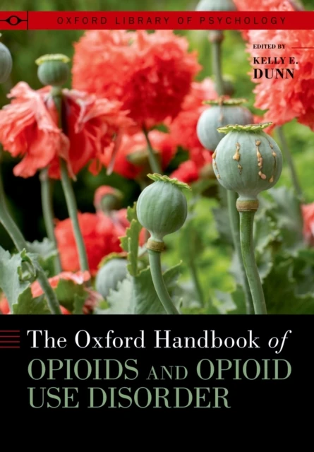 Oxford Handbook of Opioids and Opioid Use Disorder
