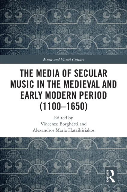 Media of Secular Music in the Medieval and Early Modern Period (1100-1650)