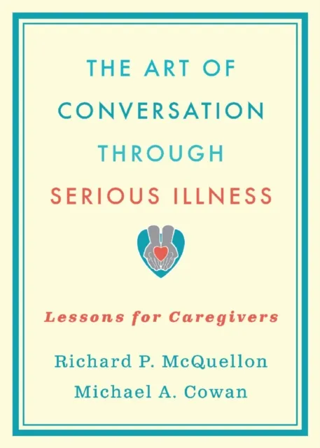 Art of Conversation Through Serious Illness