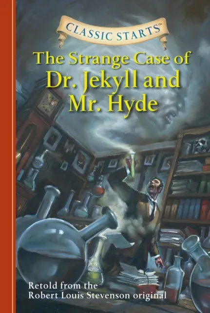 Classic Starts(R): The Strange Case of Dr. Jekyll and Mr. Hyde