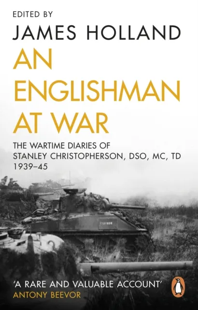 Englishman at War: The Wartime Diaries of Stanley Christopherson DSO MC & Bar 1939-1945